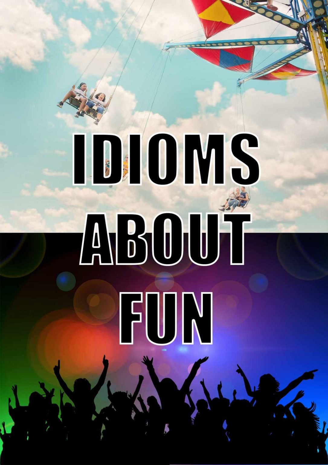 21 Idioms About Fun Esl Vault