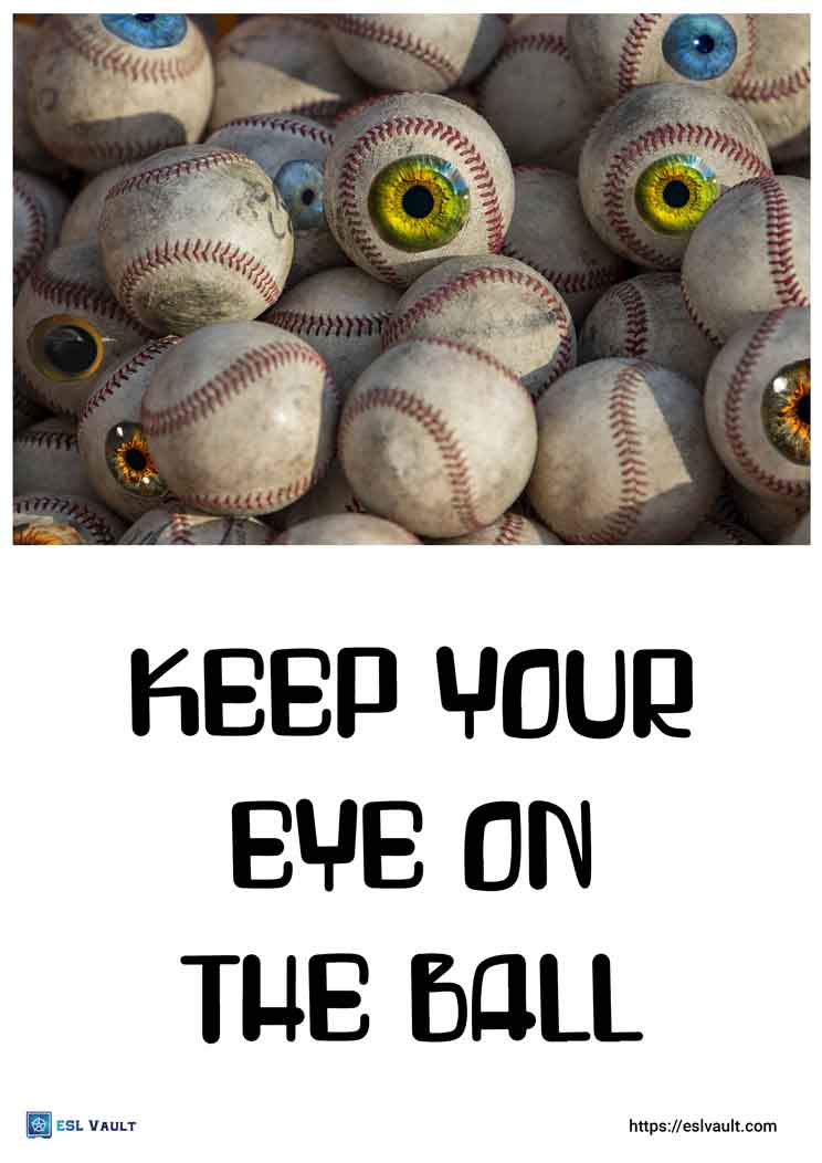 Idiom Definition Keep Eye On The Ball